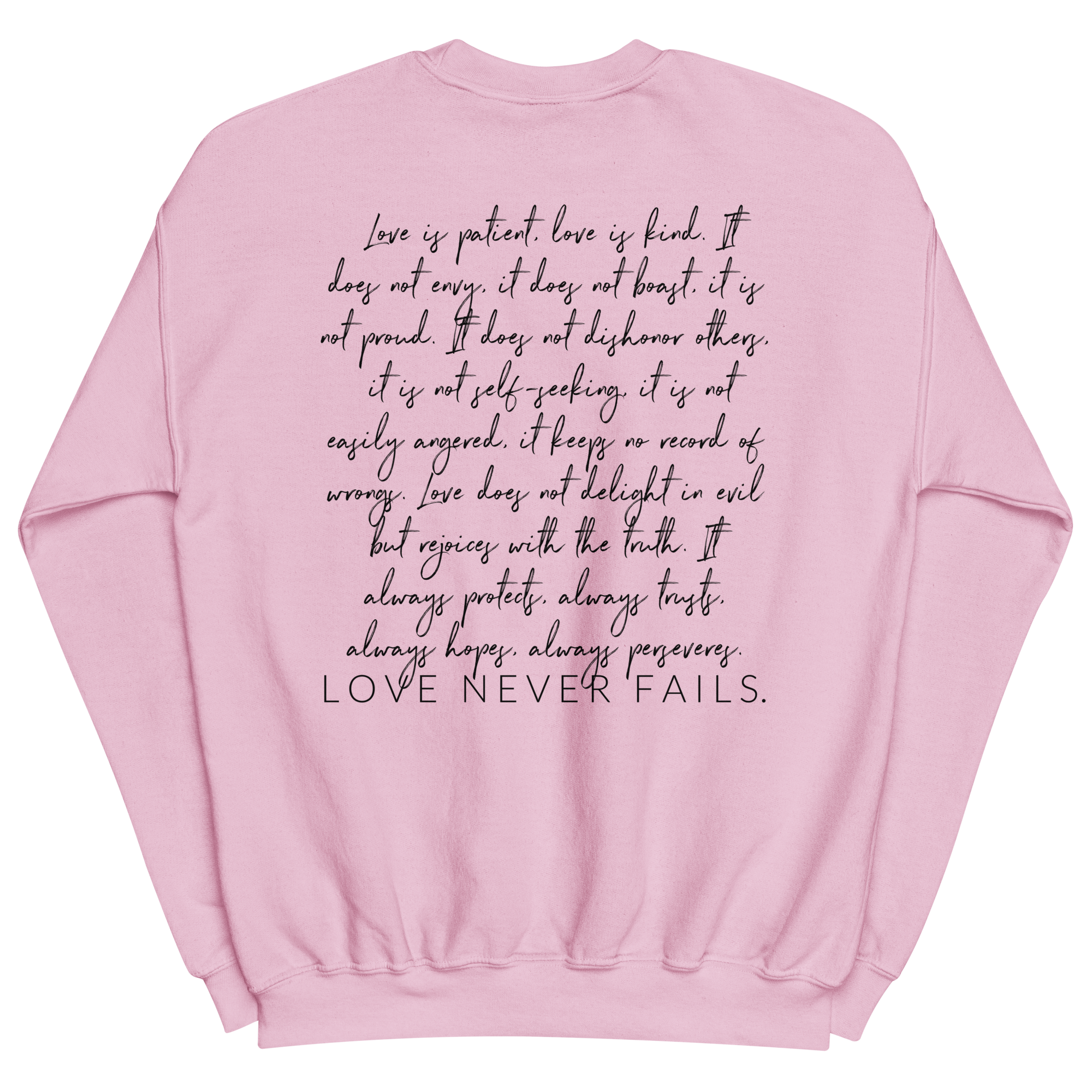 Love Never Fails Sweatshirt