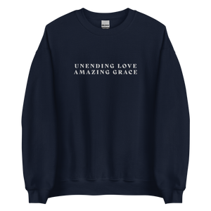 Unending Love Amazing Grace *Embroidered* Sweatshirt [white stitching]