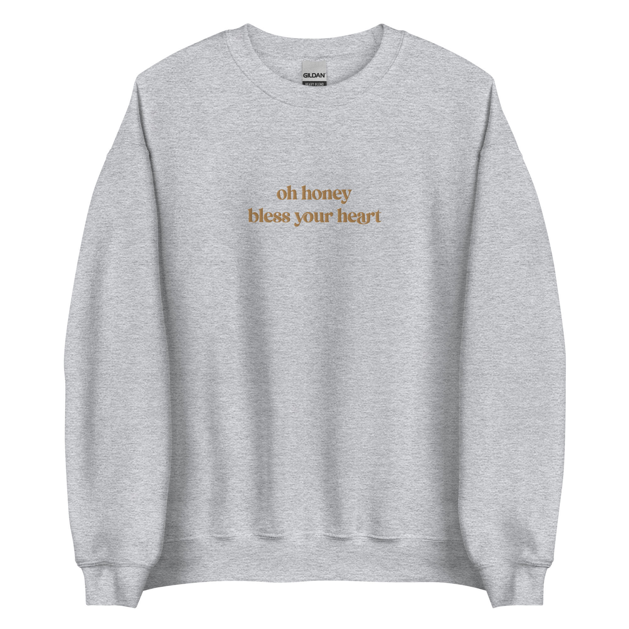 Oh Honey Bless Your Heart *Embroidered* Sweatshirt