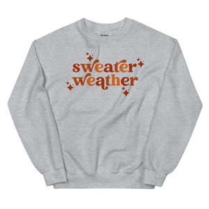 Sweater Weather Sweatshirt