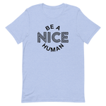 Load image into Gallery viewer, Be A Nice Human Tee
