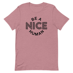 Be A Nice Human Tee